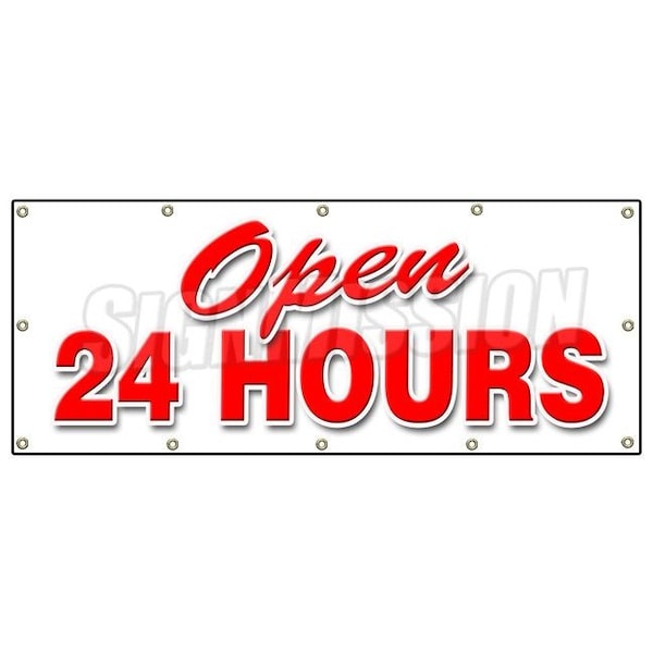 OPEN 24 HOURS BANNER SIGN service store restaurant bar